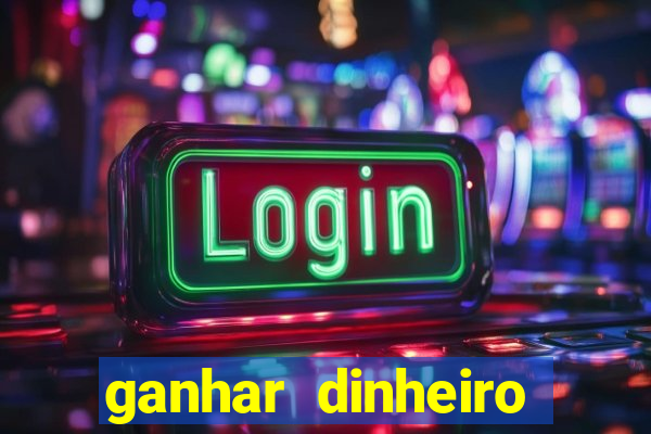 ganhar dinheiro jogando sem depositar